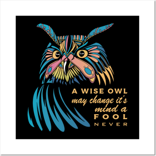 Mystic Owl "A wise owl may change it's mind a fool never" Posters and Art